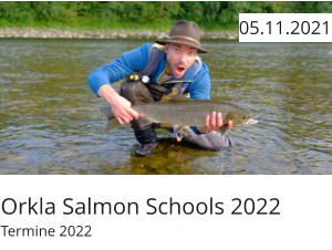 Orkla Salmon Schools 2022 Termine 2022  05.11.2021